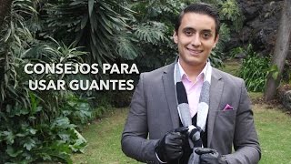 Consejos para usar guantes  Humberto Gutiérrez [upl. by Melmon906]