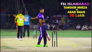 TSL  TAMOOR MIRZA VS ASAD SHAH  NAIL BITER MATCH  94 RUNS NEED IN 6 0VERS [upl. by Anni1]