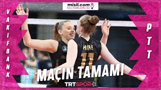 VakıfBank 3  1 PTT Maçın Tamamı  202122 Sultanlar Ligi [upl. by Niwrehs841]