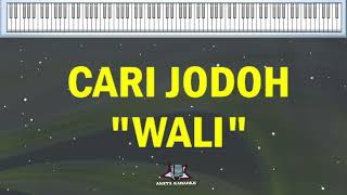 CARI JODOH  WALI  KARAOKE PIANO [upl. by Yatzeck485]