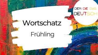 Frühling  Wortschatz  Deutsch lernen [upl. by Daria752]