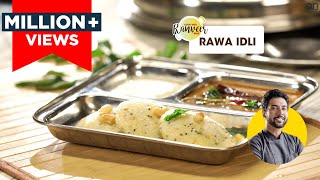 Rawa  Sooji Idli  रवा इडली  Instant Idli recipe  Breakfast recipe  Chef Ranveer Brar [upl. by Eikcaj945]