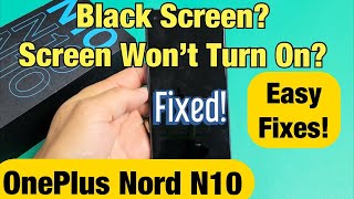 OnePlus Nord N10 Black Screen Display Wont Turn On Easy Fixes [upl. by Odnalor]