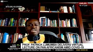 Prof Patrick Lumumba delivers virtual lecture on Pan Africanism amid COVID19 [upl. by Newra188]