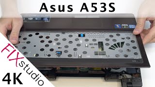 Asus A53S  disassemble 4K [upl. by Dviad887]