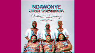 ngithandaziseni by Ndawonye Christ Worshippers [upl. by Ayerim]