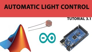 31 Automatic Light Control using Arduino and Matlab Simulink [upl. by Rheta]