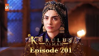 Kurulus Osman Urdu  Season 4 Episode 201 [upl. by Auberta]