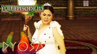 Full Episode 113  Dyosa [upl. by Deeanne]