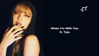 LISA  When Im With You feat Tyla Lyric Video [upl. by Tanny860]