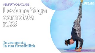 Lezione yoga completa n05  Incrementa la tua flessibilità [upl. by Asik]