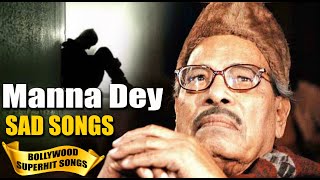 Manna Day SAD Songs Collection  Best Old Hindi Songs  Manna Dey Old Hindi Songs [upl. by Anitsyrhk]