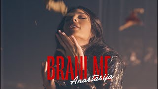 ANASTASIJA  BRANI ME OFFICIAL VIDEO [upl. by Barbe]