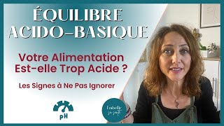 Équilibre acidobasique  Les Secrets d’Alimentation alcaline [upl. by Arreyt293]