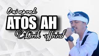 ATOS AH ADRYAN DAMAPUTRA COVER ONI APRAK  Cipt  Wantika  LIRIK OFFICIAL sunda oniaprak [upl. by Adyol]