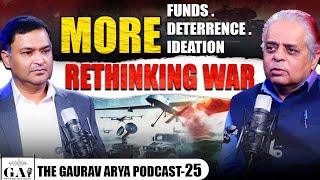 Redefining Indias Defense From Adequate to Advanced  The Gaurav Arya Podcast Lt Gen Raj Shukla [upl. by Ayotac]