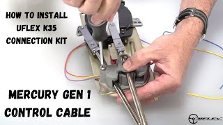 Install UFLEX K35 Connection Kit on Mercury Gen 1 Control Cable [upl. by Erbes]