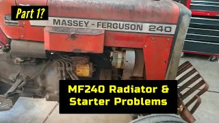 Massey Ferguson 240 Starter and Radiator Problems [upl. by Tompkins480]