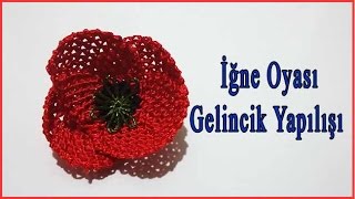 İğne Oyası Gelincik Yapımı [upl. by Toffey278]