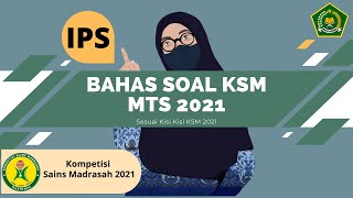 Bahas Cepat Soal KSM IPS MTs 2021 berisi Prediksi dan soal tahun sebelumnya Sesuai KISIKISI [upl. by Ande]