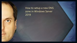 How to setup a new DNS zone in Windows Server 2019 [upl. by Aneerb]