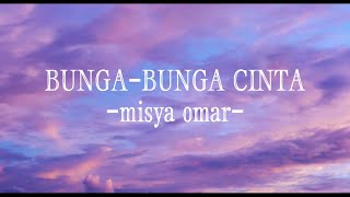 Misya Omar  bungabunga cinta lirik [upl. by Fenelia873]