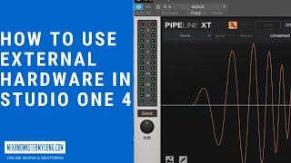 How to Use External Hardware with Studio One 4 Pipeline XT [upl. by Ruelu901]