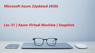 Lec31 Azure in Hindi 103 amp 104  Azure Virtual Machine  Snapshot [upl. by Cate]