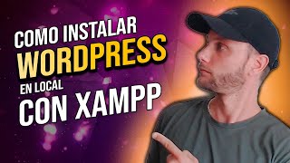 Instalar WordPress en Local con Xampp  Muy FÁCIL y RÁPIDO [upl. by Nwahsauq296]