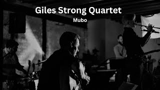 Giles Strong Quartet  MUBO [upl. by Bozuwa]