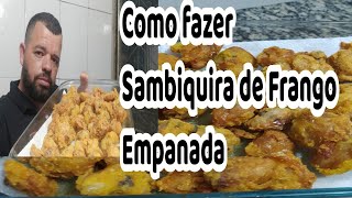 COMO FAZER SAMBIQUIRA DE FRANGO EMPANADA [upl. by Salangia]