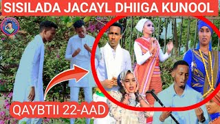 DHAANTO CUSUB Q22AAD SILSILADA JACAYL DHIIGA KUNOOL ABWAAN DAAUUS [upl. by Ahsekal]