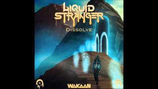 Liquid Stranger – Dissolve [upl. by Harehs]