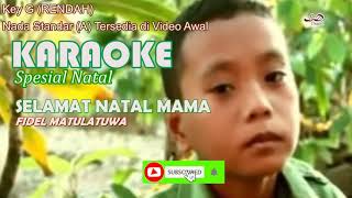 Karaoke SELAMAT NATAL MAMA Fidel Matulatuwa nada rendah GLagu Rohani Terpopuler [upl. by Gustavo]