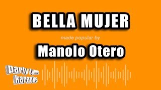 Manolo Otero  Bella Mujer Versión Karaoke [upl. by Gar]