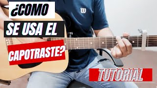 Uso del CAPOTRASTE con GUITARRA ACUSTICA para PRINCIPIANTES [upl. by Auqenaj]