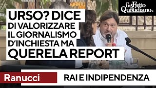 Ranucci quotUrso Vuole valorizzare il giornalismo dinchiesta ma ha querelato Reportquot [upl. by Johannes151]