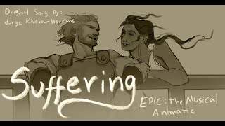 SUFFERING  Epic The Musical Animatic  FULL [upl. by Rico869]