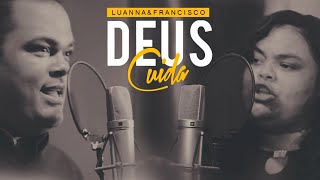 Deus Cuida  Luanna e Francisco   Deixa Deus Fazer  Live Session [upl. by Rosemarie249]