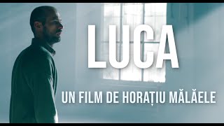 Luca  Un film de Horațiu Mălăele [upl. by Shargel]