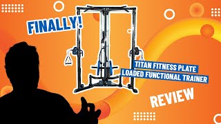 Titan Fitness Plate Loadable Functional Trainer Review [upl. by Ellicec]