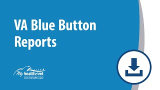 My HealtheVet VA Blue Button Reports [upl. by Fennelly]