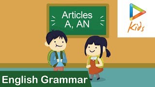 Articles  A An And The  English Grammar For Kids  How To Use Articles [upl. by Trebliw92]