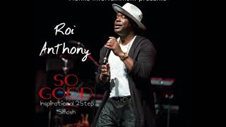 Roi Anthony  So Good [upl. by Analad201]