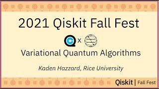 Kaden Hazzard Rice University  Variational Quantum Algorithms [upl. by Fair]