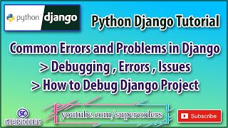 Python Django Common Errors Problems and Debugging Tutorial [upl. by Thomasin]