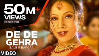 quotDe De Gehra Balbir Baporaiquot Full Song  De De Gera [upl. by Wehttam]