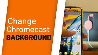 How to Change Chromecast Background  Ambient Mode [upl. by Troc]