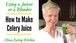 How to Make Celery Juice in a Juicer or Blender [upl. by Gagnon]