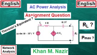 Q 21asg  Calculate Maximum Power Transferred to Resistive Load Using Thevenins Theorem [upl. by Osugi]